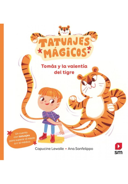 Tatuajes mágicos: Tomás y la valentía del tigre (miedo al médico)