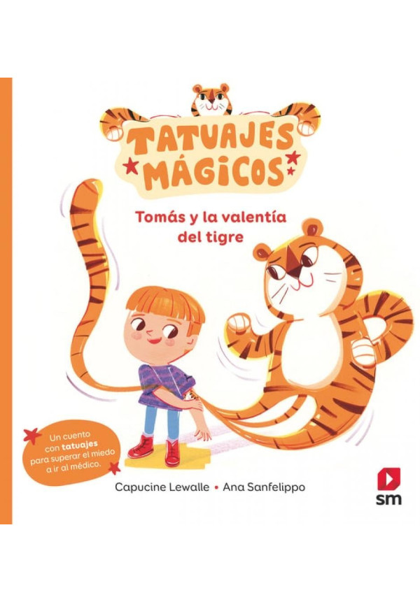 Tatuajes mágicos: Tomás y la valentía del tigre (miedo al médico)